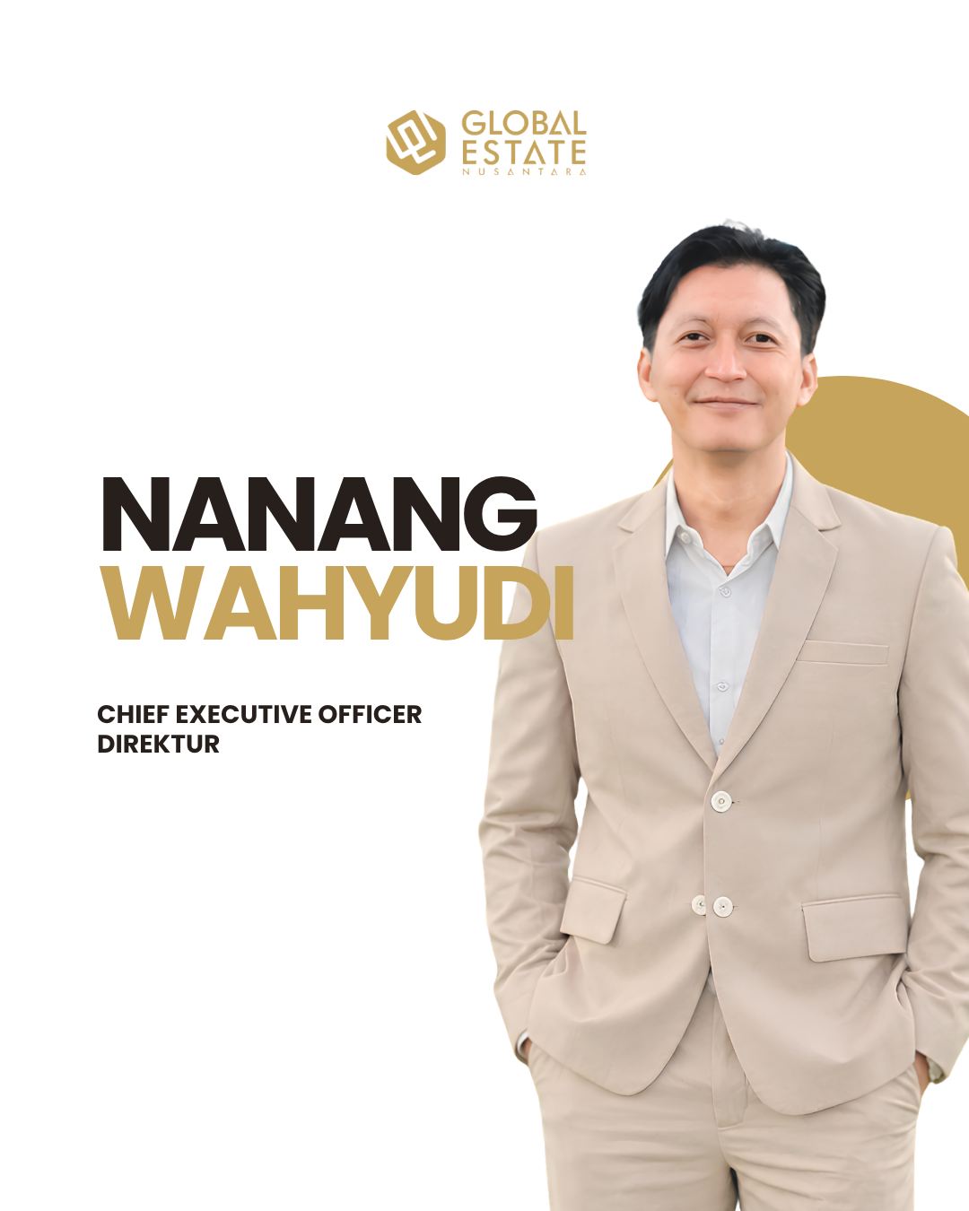 Nanang Wahyudi, Founder & CEO PT. Global Estate Nusantara
